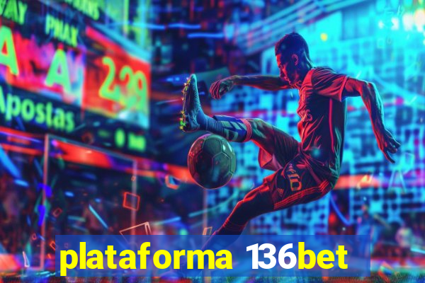 plataforma 136bet