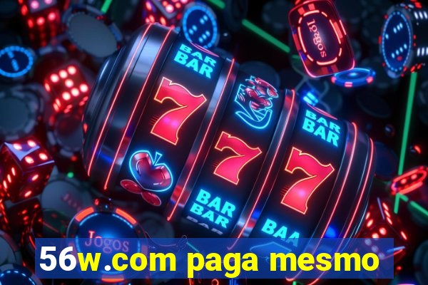 56w.com paga mesmo