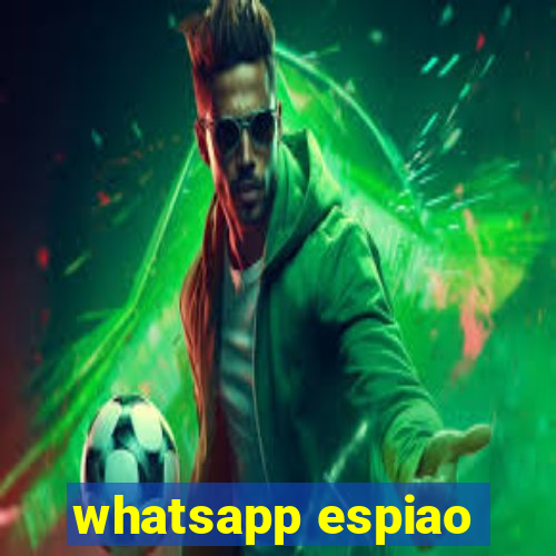 whatsapp espiao