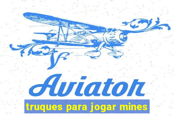 truques para jogar mines