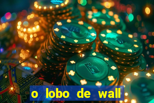 o lobo de wall street filme online