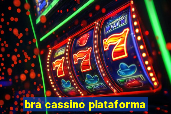 bra cassino plataforma