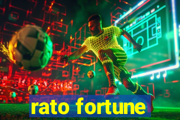 rato fortune