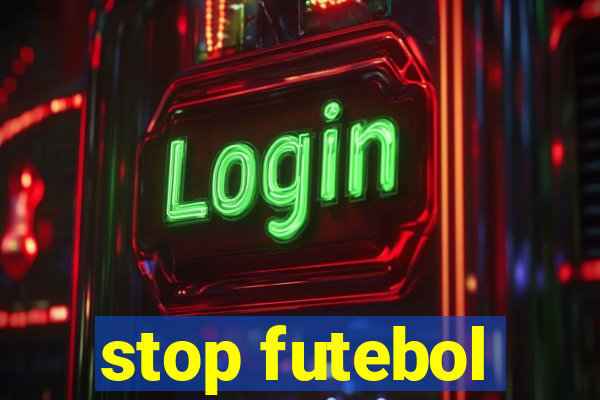 stop futebol