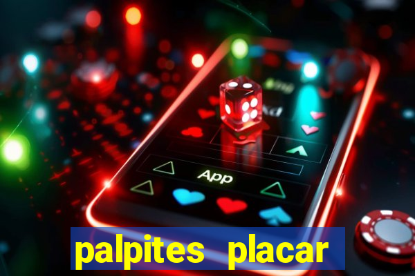 palpites placar exato dos jogos de amanhã