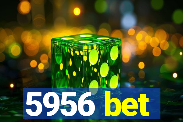 5956 bet