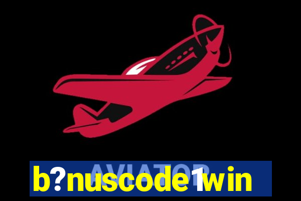 b?nuscode1win