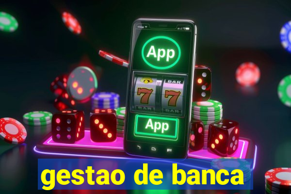 gestao de banca