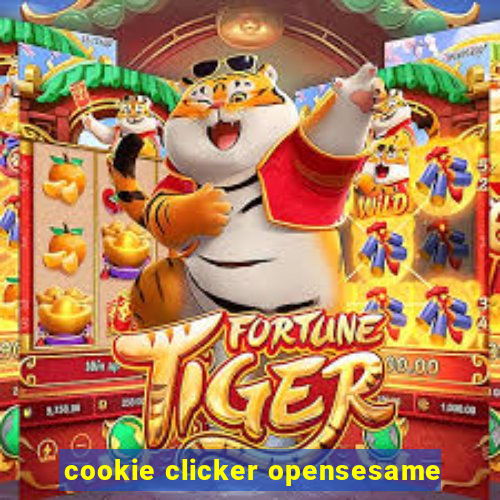 cookie clicker opensesame