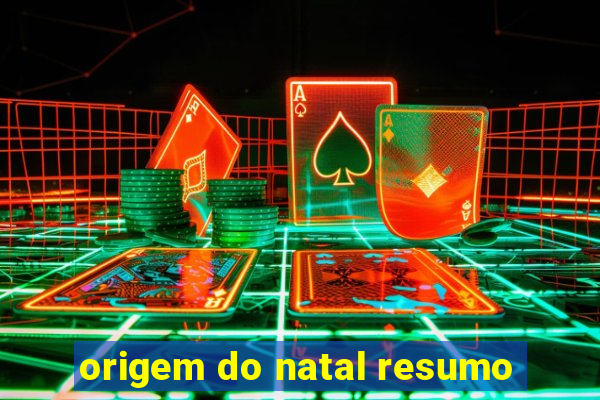 origem do natal resumo