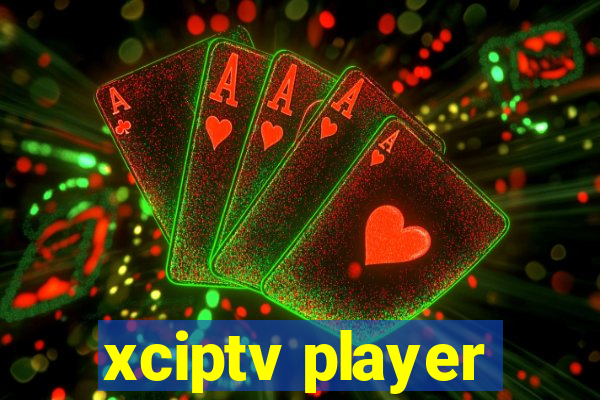 xciptv player