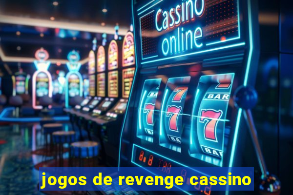 jogos de revenge cassino