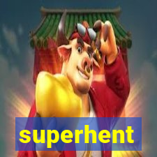 superhent