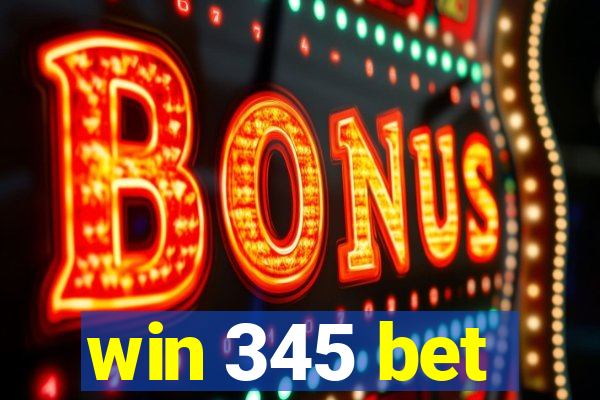 win 345 bet