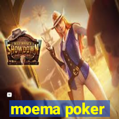 moema poker