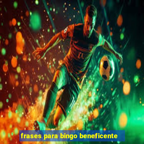 frases para bingo beneficente