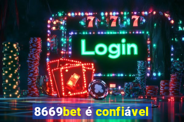 8669bet é confiável