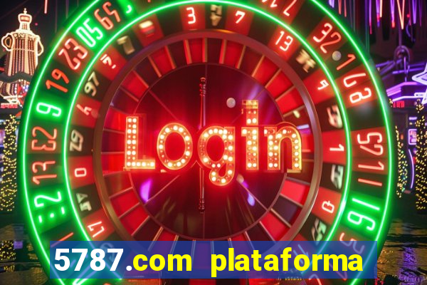 5787.com plataforma de jogos