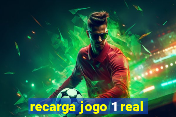 recarga jogo 1 real