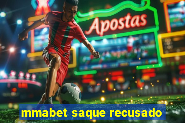 mmabet saque recusado