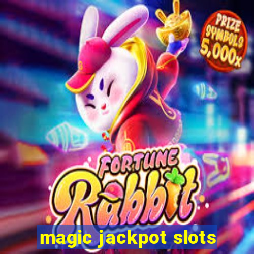 magic jackpot slots