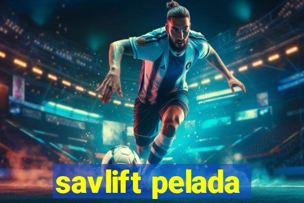 savlift pelada