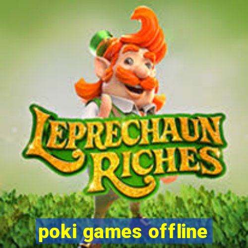 poki games offline