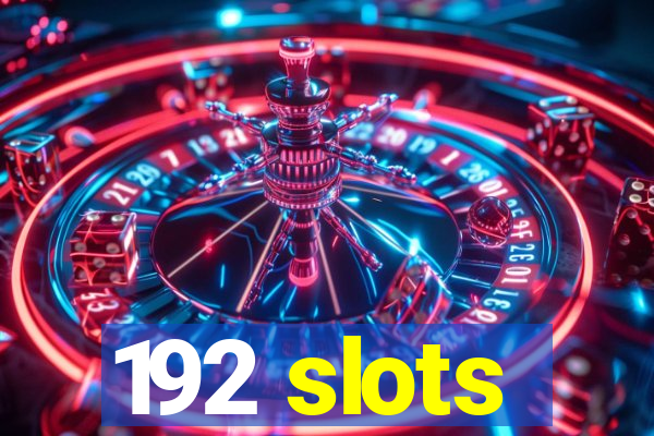 192 slots