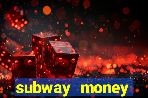 subway money deposito 1 real