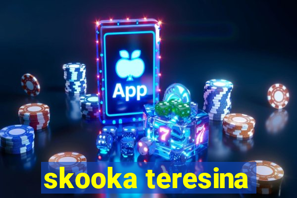 skooka teresina