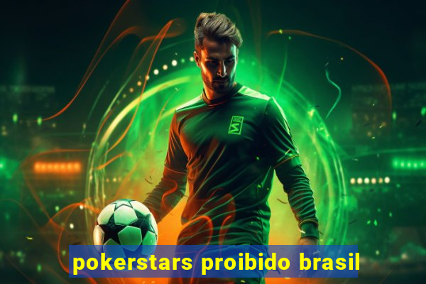 pokerstars proibido brasil