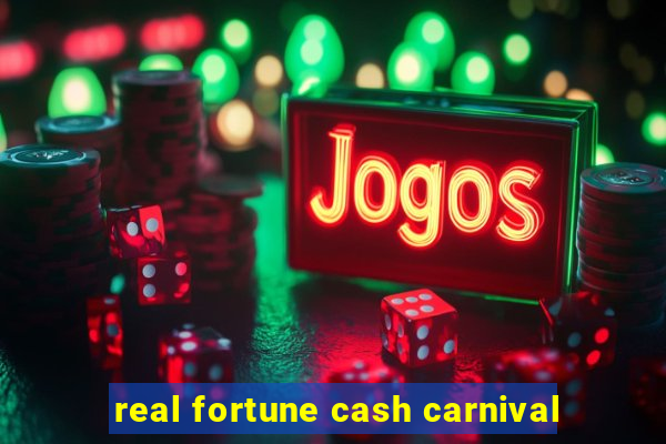 real fortune cash carnival