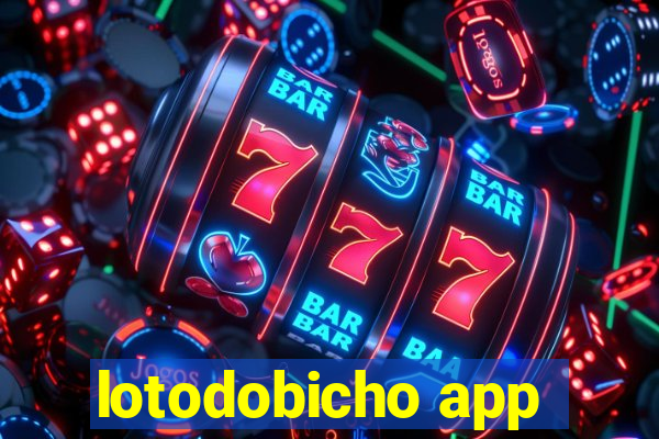 lotodobicho app