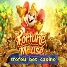 trofeu bet casino category all