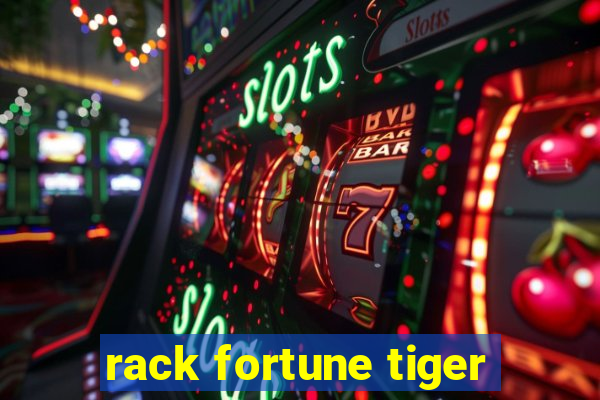 rack fortune tiger