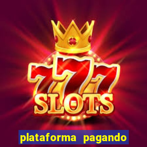 plataforma pagando muito fortune tiger