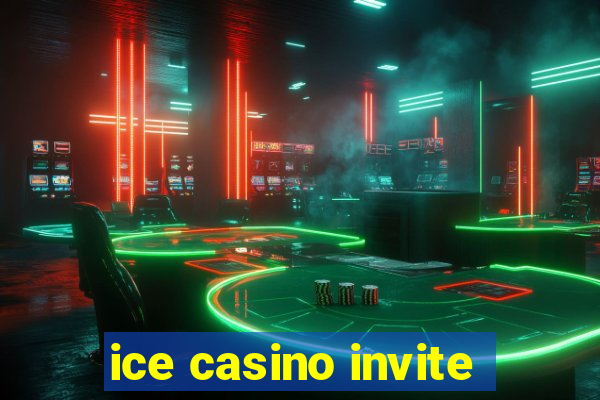 ice casino invite