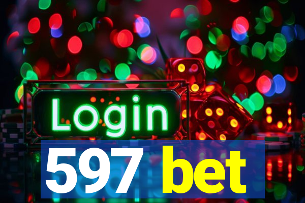 597 bet