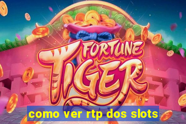 como ver rtp dos slots