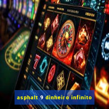 asphalt 9 dinheiro infinito