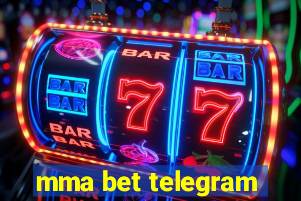 mma bet telegram