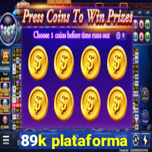 89k plataforma