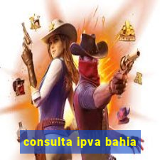 consulta ipva bahia