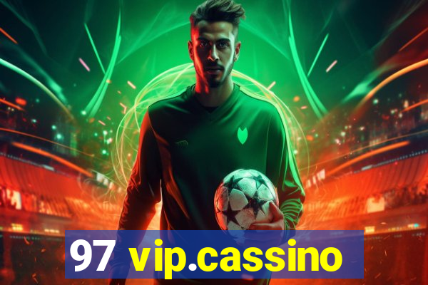 97 vip.cassino