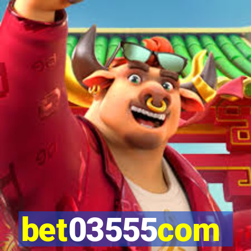 bet03555com