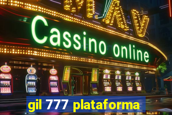 gil 777 plataforma