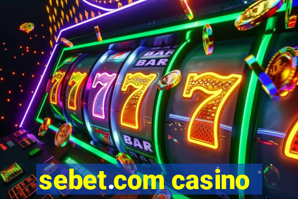 sebet.com casino