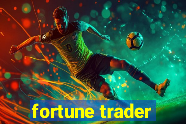 fortune trader