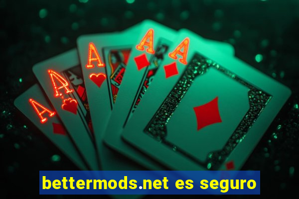 bettermods.net es seguro