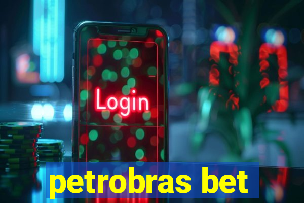 petrobras bet